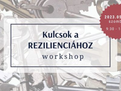 Kulcsok a REZILIENCIÁHOZ workshop